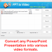 PowerPoint to Video Converter for Windows